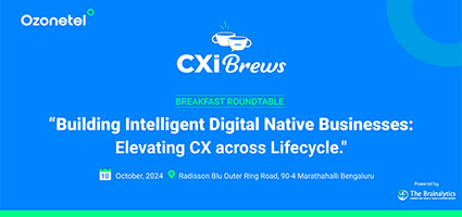 Ozonetel - CXiBrews - Building Intelligent Digital Native Businesses: Elevating CX across Lifecycle - Bengaluru